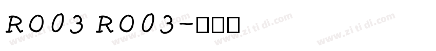 RO03 RO03字体转换